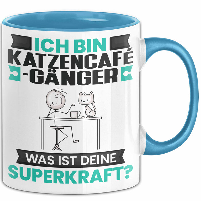 Katzencafégänger Tasse Geschenk für Katzencafégänger Geburtstag Lustiger Spruch Kaffee-Becher Was Ist Deine Superkraft Blau Trendation