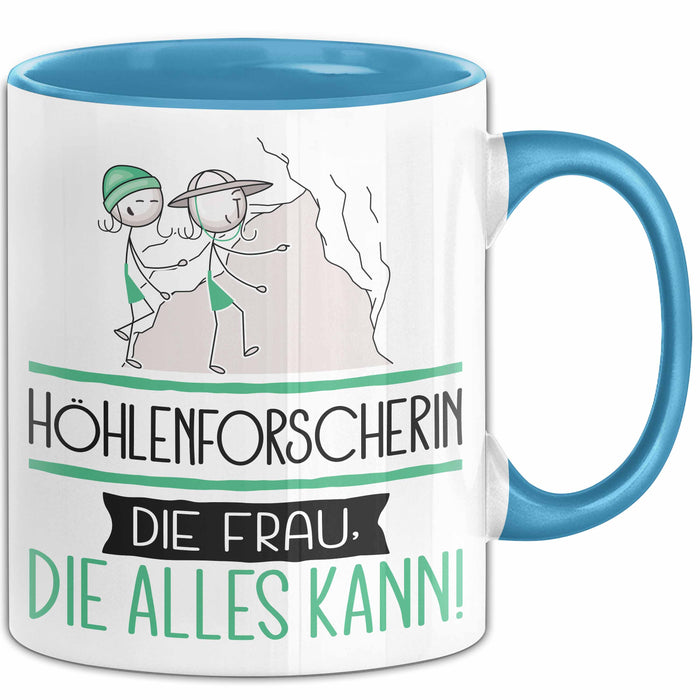 Höhlenforscherin Geschenk Tasse Becher Die Frau Die Allen Kann Geschenkidee für eine Höhlenforscherin Lustig Blau Trendation