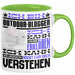 Outdoor-Blogger Geschenk Kaffee-Tasse Geschenkidee für Outdoor-Blogger Ich Bin Outdoor-Blogger Ich Kann Es Dir Erklären Jedoch Nicht Für Dich Verstehen Spruch Lustig Grün Trendation