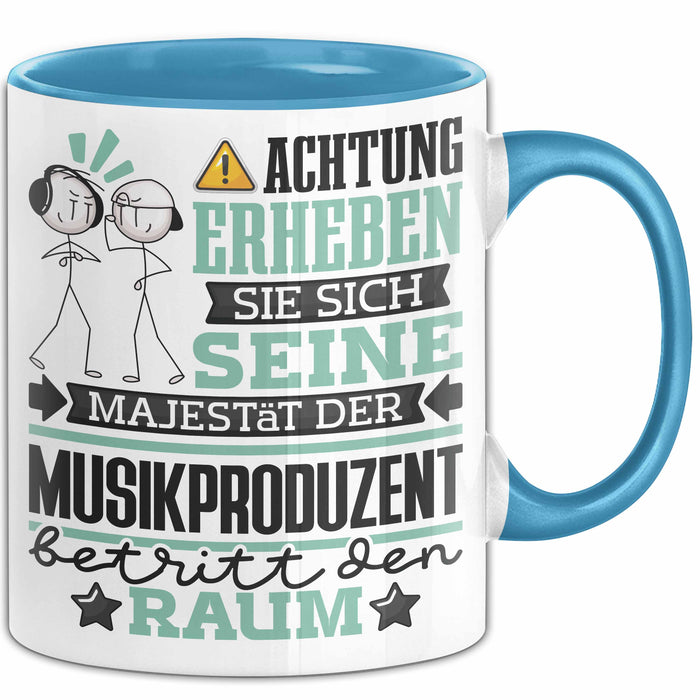 Musikproduzent Geschenk Tasse Lustiger Spruch Erheben Sie Sich Der Musikproduzent Betritt den Raum Blau Trendation