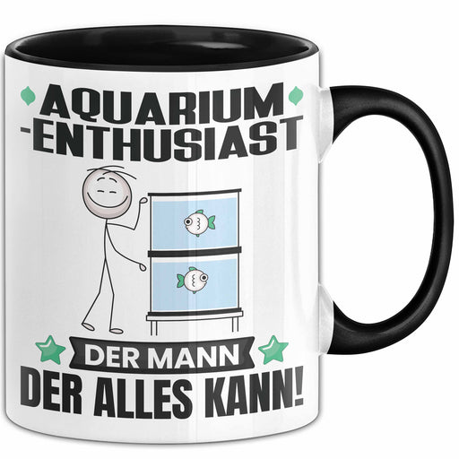 Aquarium-Enthusiast Tasse Geschenk für Aquarium-Enthusiast Der Mann Der Alles Kann Geschenkidee zum Geburtstag Schwarz Trendation
