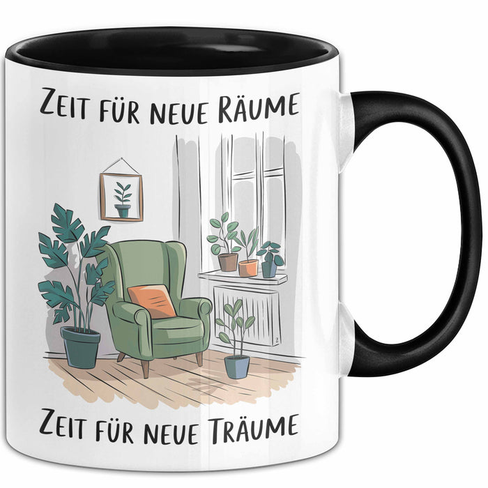 Neues Zuhause Eigentümer Tasse Geschenk Lustige Geschenkidee Spruch Zeit Für Neue Räume Zeit Für Neue Träume Trendation