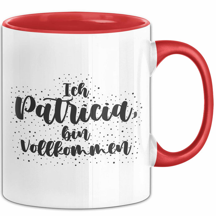 Patricia Tasse Ich Patricia, Bin Vollkommen Geschenk Rot Trendation