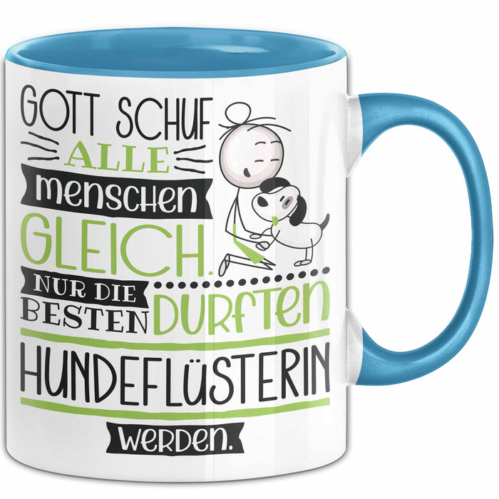 Hundeflüsterin Geschenk Becher Tasse Gott Schuf Alle Menschen Gleich Nur Die Besten Durfeten Hundeflüsterin Werden Geschenkidee Lustig Blau Trendation