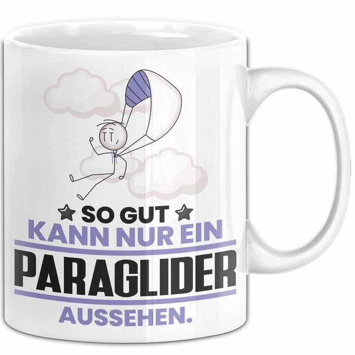 Paraglider Geschenk Tasse So Gut Kann Nur Ein Paraglider Aussehen Geschenkidee Kaffee-Becher Weiß Trendation