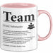 Büroarbeit Kollege Tasse Geschenk Lustige Geschenkidee Spruch Team Definition Rosa Trendation