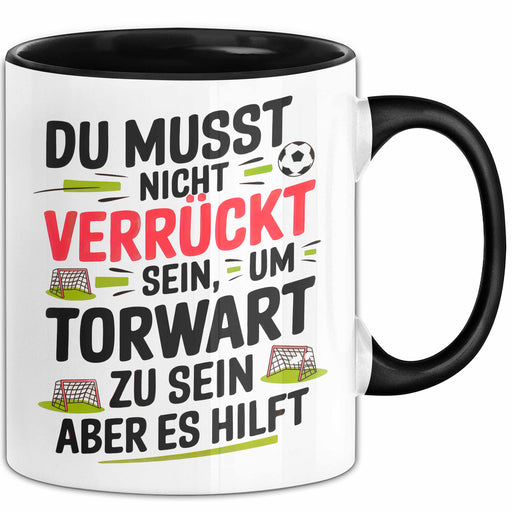 Fußball Tasse Geschenk Sei ein Torwart Fußballfan Geschenkidee Lustig Trendation