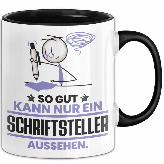 Schriftsteller Geschenk Tasse So Gut Kann Nur Ein Schriftsteller Aussehen Geschenkidee Kaffee-Becher Schwarz Trendation