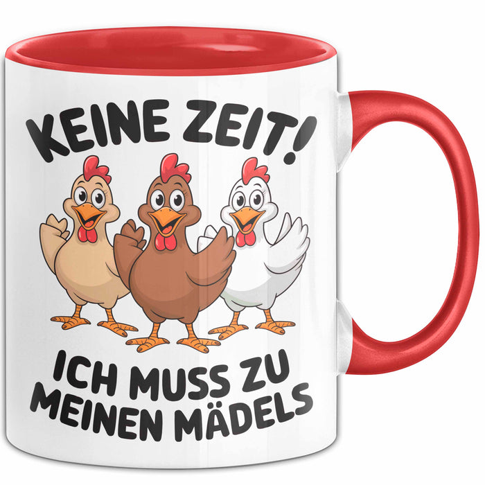 Huhn Tier Bauer Tasse Becher Geschenk Lustige Geschenkidee Spruch Keine Zeit Ich Muss Zu Meinen Mädels Rot Trendation