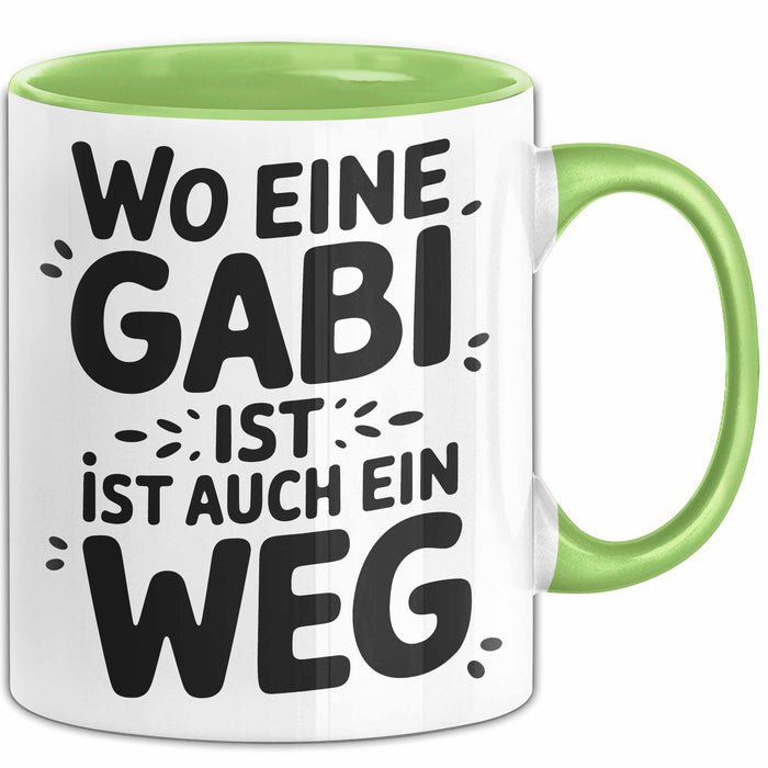 Gabi Tasse Geschenk Wo Eine Gabi Ist Ist Auch Ein Weg Geschenkidee Becher mit Name Grün Trendation