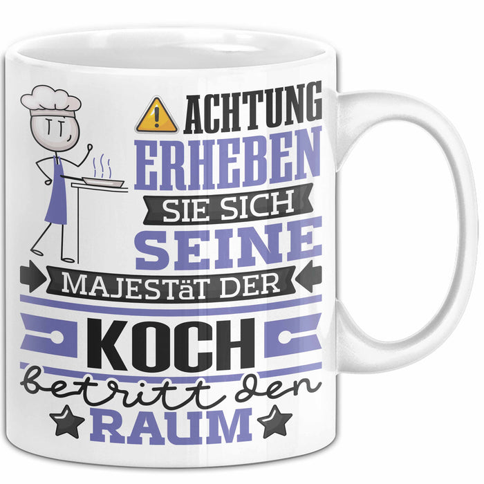 Koch Geschenk Tasse Lustiger Spruch Erheben Sie Sich Der Koch Betritt den Raum Weiß Trendation