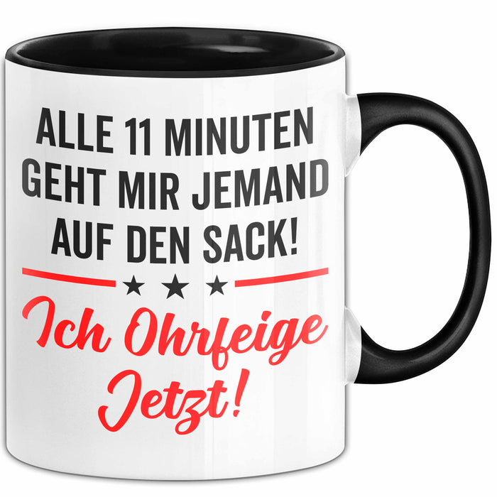 Sarkasmus Sarkastisch Tasse Geschenk Lustige Geschenkidee Alle 11 Minuten Geht Mir Jemand Auf Den Sack Trendation