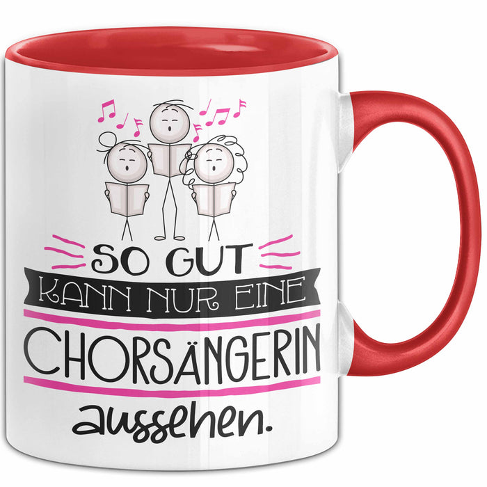 Chorsängerin Geschenk Tasse So Gut Kann Nur Eine Chorsängerin Aussehen Geschenkidee Geburtstag Weihnachten Lustig Rot Trendation