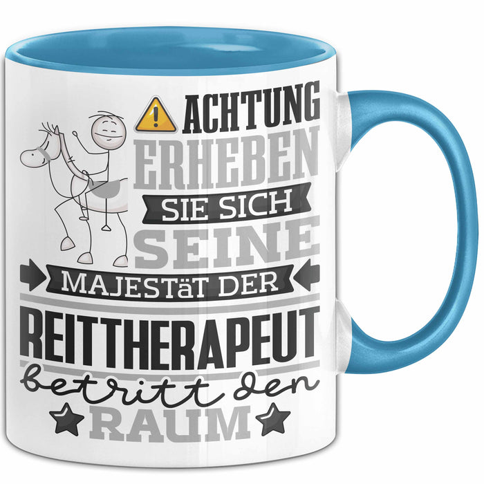 Reittherapeut Geschenk Tasse Lustiger Spruch Erheben Sie Sich Der Reittherapeut Betritt den Raum Blau Trendation