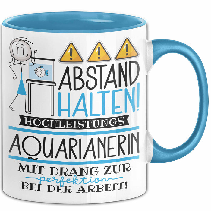 Aquarianerin Tasse Geschenk Lustig Abstand Halten Hochleistungs-Aquarianerin Mit Drang Zur Perfektion Bei Der Arbeit Blau Trendation