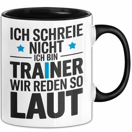 Fußballtrainer Fußballteam Tasse Geschenk Lustige Geschenkidee Spruch Ich Schreie Nicht Ich Bin Trainer Wir Reden So Laut Trendation