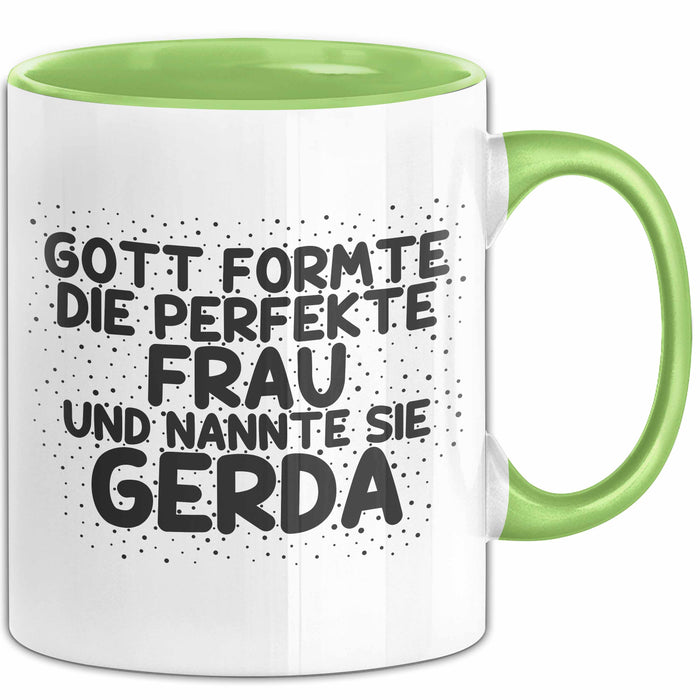 Gerda Tasse Gott Formte Die Perfekte Frau Und Nannte Sie Gerda Geschenk