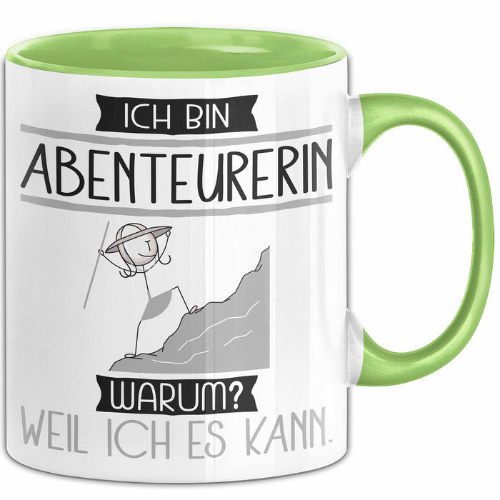 Abenteurerin Tasse Geschenk Ich Bin Abenteurerin Warum Weil Ich Es Kann Geschenkidee Geburtstag Grün Trendation