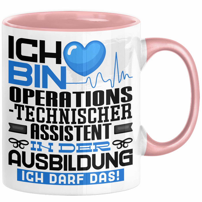 Operationstechnischer Assistent Ausbildung Tasse Geschenk Ich Bin Operationstechnischer Assistent In Der Ausbildung Ich Darf Das Geschenkidee Spruch Rosa Trendation