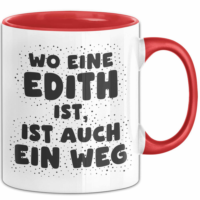 Edith Tasse Wo Eine Edith Ist, Ist Auch Ein Weg Geschenk