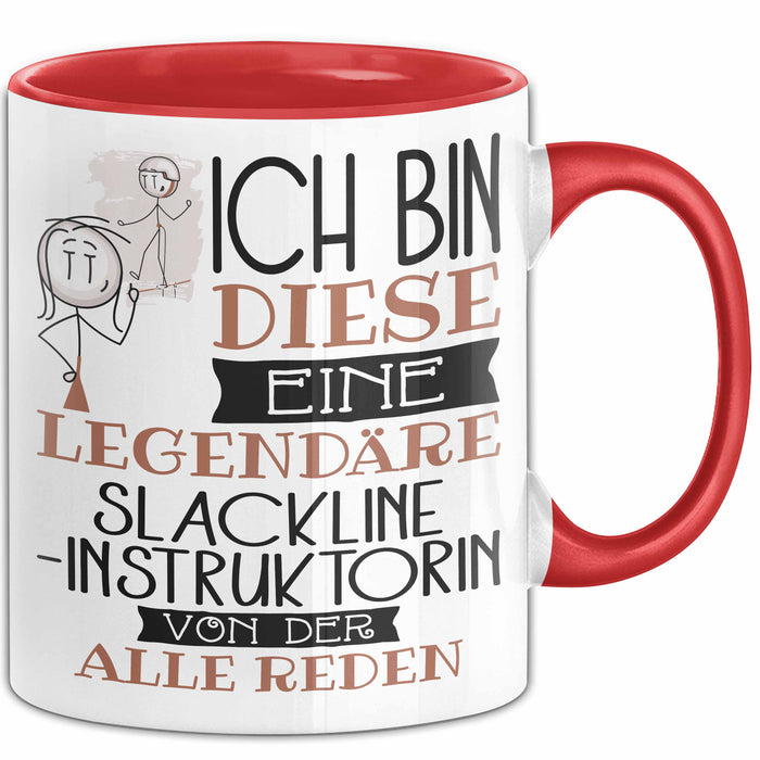 Slackline-Instruktorin Tasse Geschenk Ich Bin Diese Eine Legendäre Slackline-Instruktorin Von Der Alle Reden Geschenkidee Geburtstag Weihnachten Rot Trendation