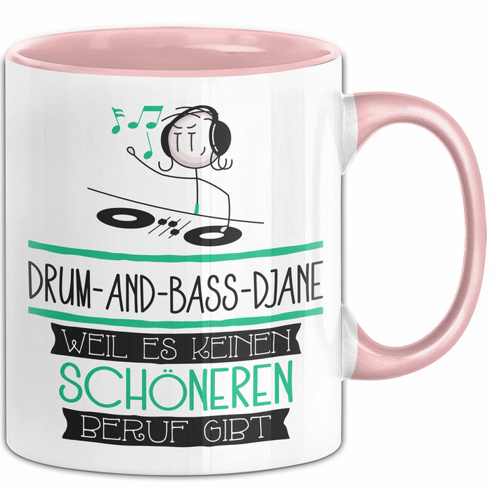 Drum-and-Bass-DJane Weil Es Keinen Schöneren Beruf Gibt Tasse Geschenk für Eine Drum-and-Bass-DJane Lustig Rosa Trendation