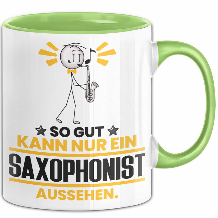 Saxophonist Geschenk Tasse So Gut Kann Nur Ein Saxophonist Aussehen Geschenkidee Kaffee-Becher Grün Trendation