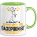 Saxophonist Geschenk Tasse So Gut Kann Nur Ein Saxophonist Aussehen Geschenkidee Kaffee-Becher Grün Trendation
