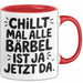 Bärbel Tasse Geschenk Chillt Mal Alle Bärbel Ist Ja Jetzt Da Geschenkidee Becher mit Name Rot Trendation