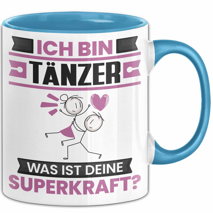 Tänzer Tasse Geschenk für Tänzer Geburtstag Lustiger Spruch Kaffee-Becher Was Ist Deine Superkraft Blau Trendation