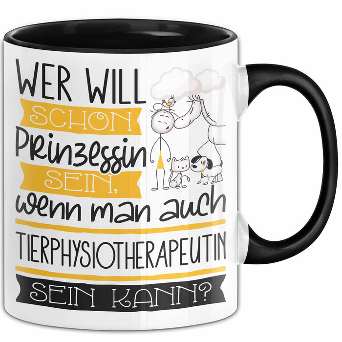 Tierphysiotherapeutin Tasse Geschenk Spruch Wer Will Schon Prinzessin Sein Wenn Man Auch Tierphysiotherapeutin Sein Kann Trendation