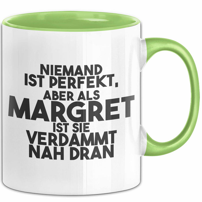 Margret Tasse Niemand Ist Perfekt, Margret Ist Nah Dran Geschenk