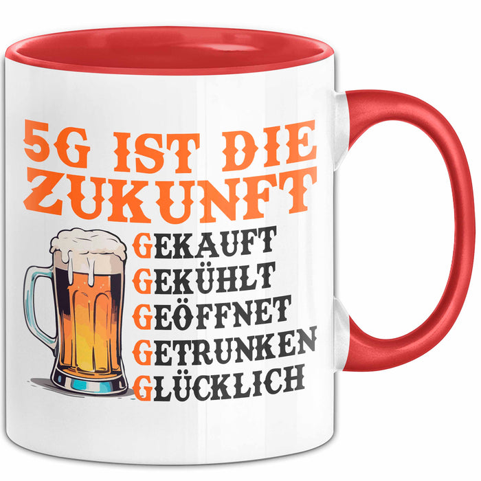 Biertrinker Tasse Geschenk Lustige Geschenkidee Spruch 5G Ist Die Zukunft Rot Trendation