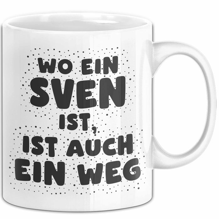 Sven Tasse Wo Ein Sven Ist, Ist Auch Ein Weg Geschenk