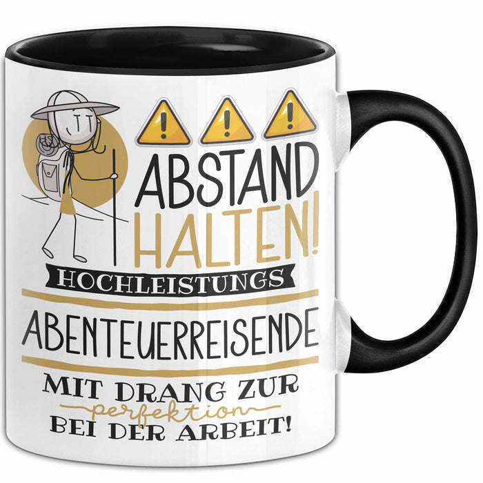 Abenteuerreisende Tasse Geschenk Lustig Abstand Halten Hochleistungs-Abenteuerreisende Mit Drang Zur Perfektion Bei Der Arbeit Trendation