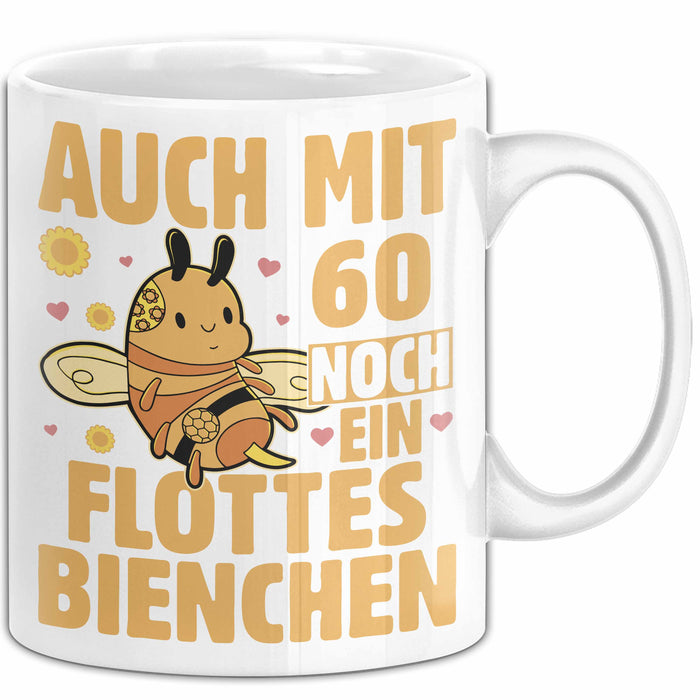 60. Geburtstag Tasse Geschenk Frauen Mutter Lustig Auch mit 60 Noch Ein Flottes Bienchen Kaffee-Becher Weiß Trendation