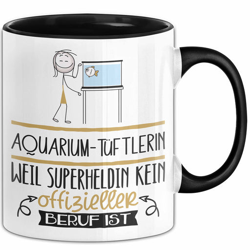 Aquarium-Tüftlerin Geschenk Tasse Lustiger Spruch Aquarium-Tüftlerin Weil Superheldin Kein Offizieller Beruf Ist Geschenkidee Trendation