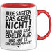 Edeltraud Tasse Geschenk Alle Sagten Das Geht Nicht Aber Dann Kam Edeltraud Und Hat Es Einfach Gemacht Geschenkidee Becher mit Name Rot Trendation