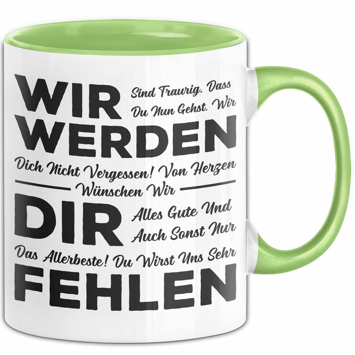 Büro Arbeit Kollege Tasse Geschenk Lustige Geschenkidee Spruch Wir Werden Dir Fehlen Grün Trendation