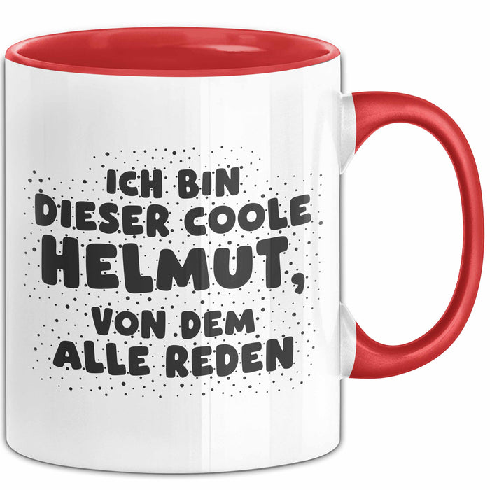 Helmut Tasse Ich Bin Dieser Coole Helmut, Von Dem Alle Reden Geschenk