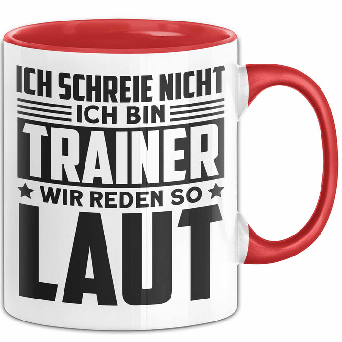 Trainer Tasse Geschenk Bester Fußball Basketball Coach Geschenkidee Ich Schreie Nicht Ich Bin Trainer Ich Rede So Laut Rot Trendation