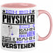 Physiker Geschenk Tasse Geschenkidee für Physiker Geburtstag Lustiger Spruch Ich Bin Physiker Ich Kann Es Dir Erklären Aber Nicht Für Dich Verstehen Funny Rosa Trendation