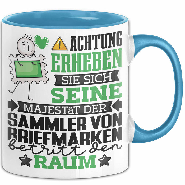 SammlervonBriefmarken Geschenk Tasse Lustiger Spruch Erheben Sie Sich Der SammlervonBriefmarken Betritt den Raum Blau Trendation