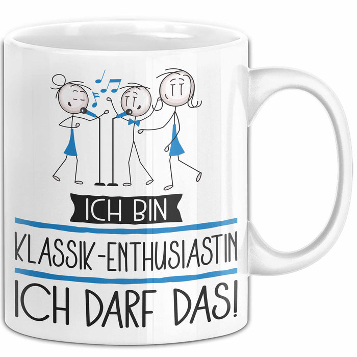 Geschenk für Klassik-Enthusiastin Tasse Lustige Geschenkidee Geburtstag Ich Bin Klassik-Enthusiastin Ich Darf Das Weiß Trendation