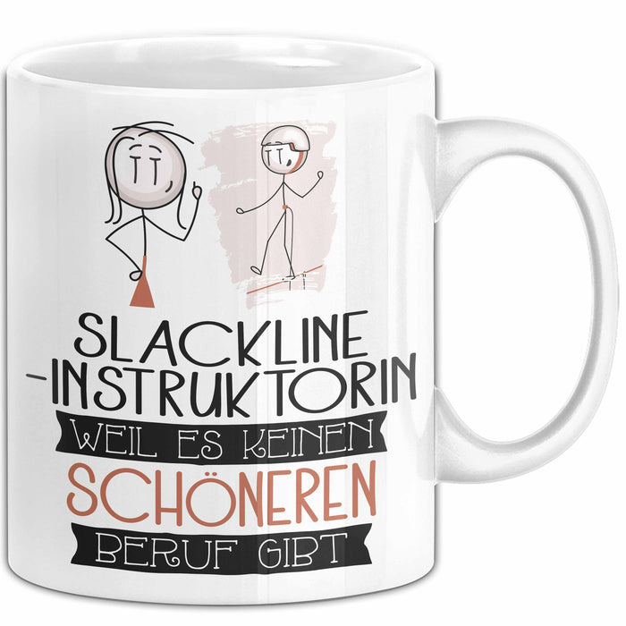 Slackline-Instruktorin Weil Es Keinen Schöneren Beruf Gibt Tasse Geschenk für Eine Slackline-Instruktorin Lustig Weiß Trendation
