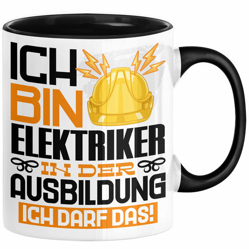 Elektriker Ausbildung Tasse Geschenk Ich Bin Elektriker In Der Ausbildung Ich Darf Das Geschenkidee Spruch Schwarz Trendation
