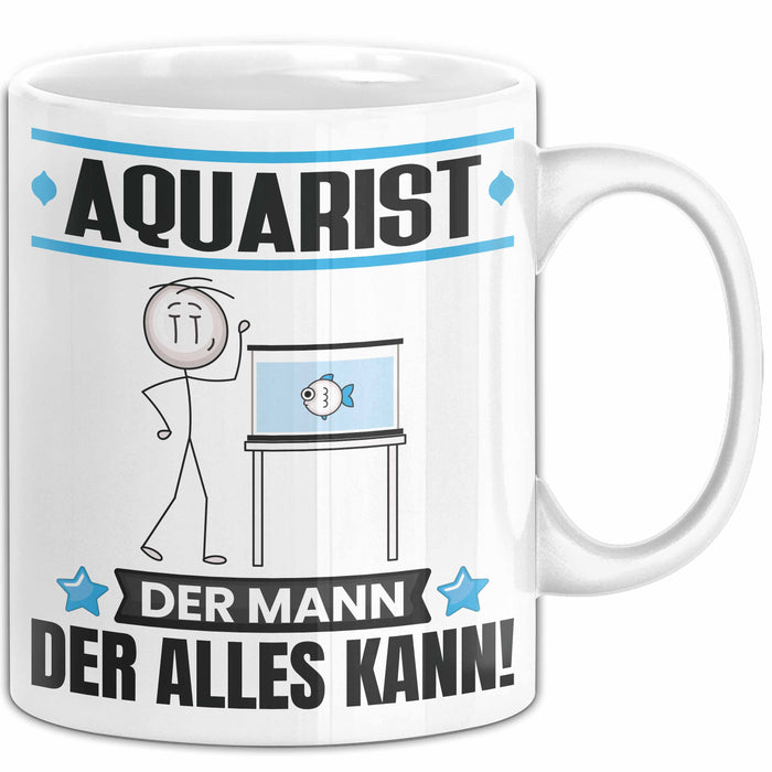 Aquarist Tasse Geschenk für Aquarist Der Mann Der Alles Kann Geschenkidee zum Geburtstag Weiß Trendation