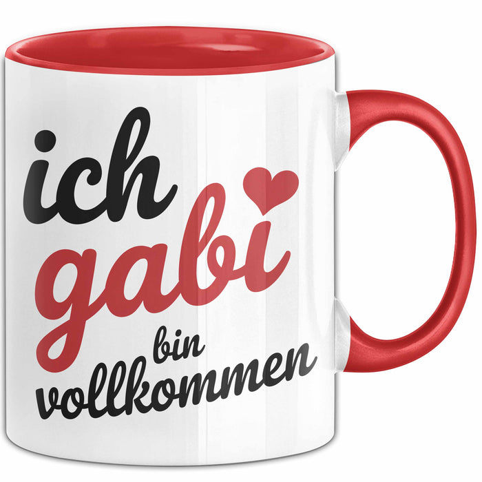 Gabi Tasse Geschenk Ich Bin Vollkommen Gabi Geschenkidee Geburtstag Rot Trendation
