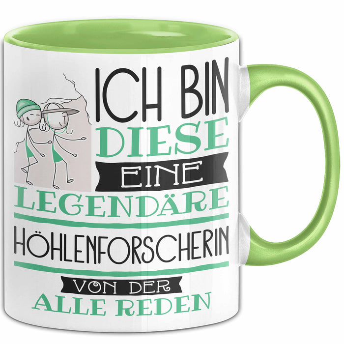 Höhlenforscherin Tasse Geschenk Ich Bin Diese Eine Legendäre Höhlenforscherin Von Der Alle Reden Geschenkidee Geburtstag Weihnachten Grün Trendation