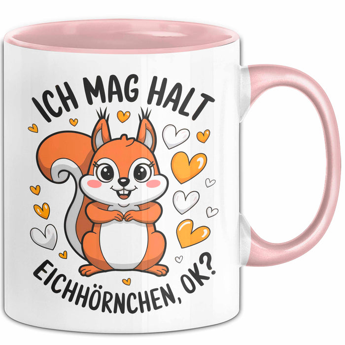 Eichhörnchen Tierliebhaber Tasse Geschenk Lustige Geschenkidee Spruch Ich Mag Halt Einfach Eichhörnchen Rosa Trendation